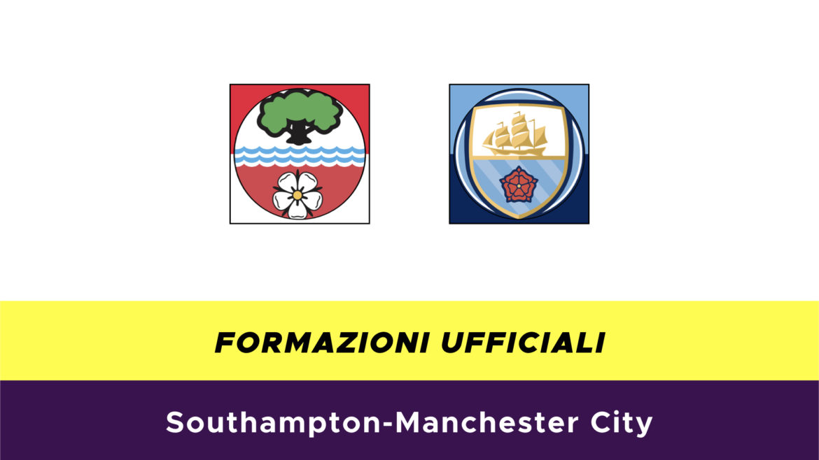 Southampton-Manchester City formazioni ufficiali