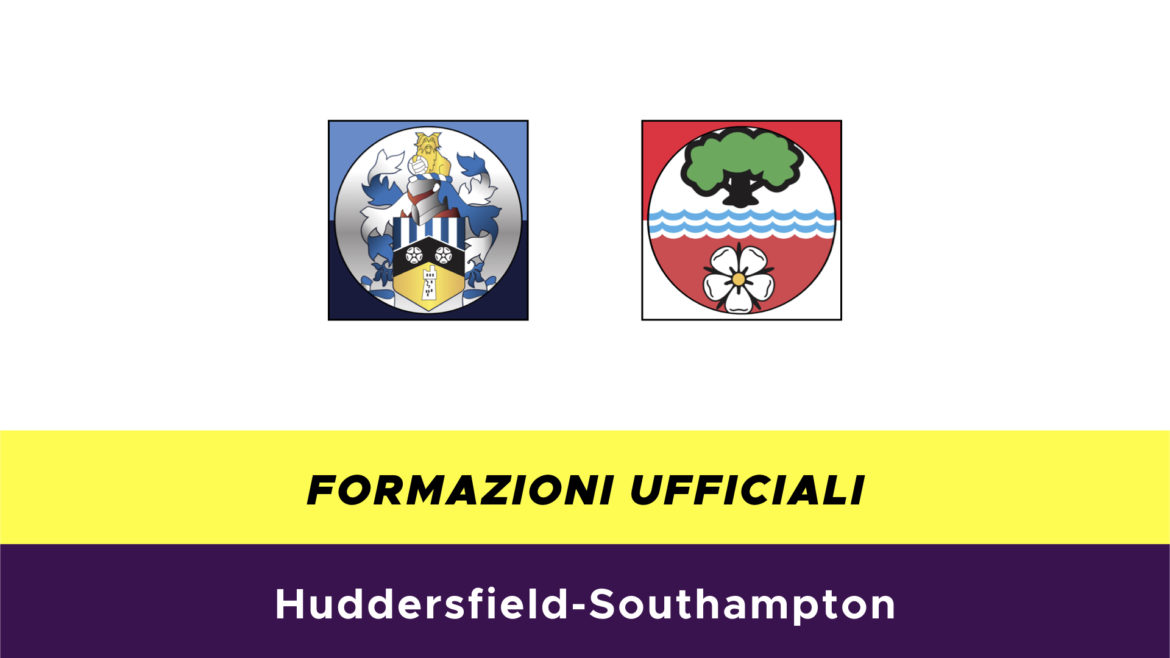 Huddersfield-Southampton formazioni ufficiali
