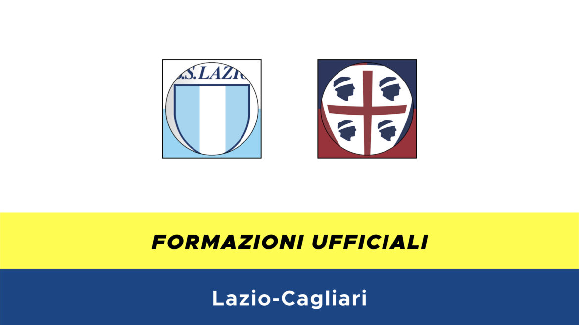 Lazio-Cagliari formazioni ufficiali