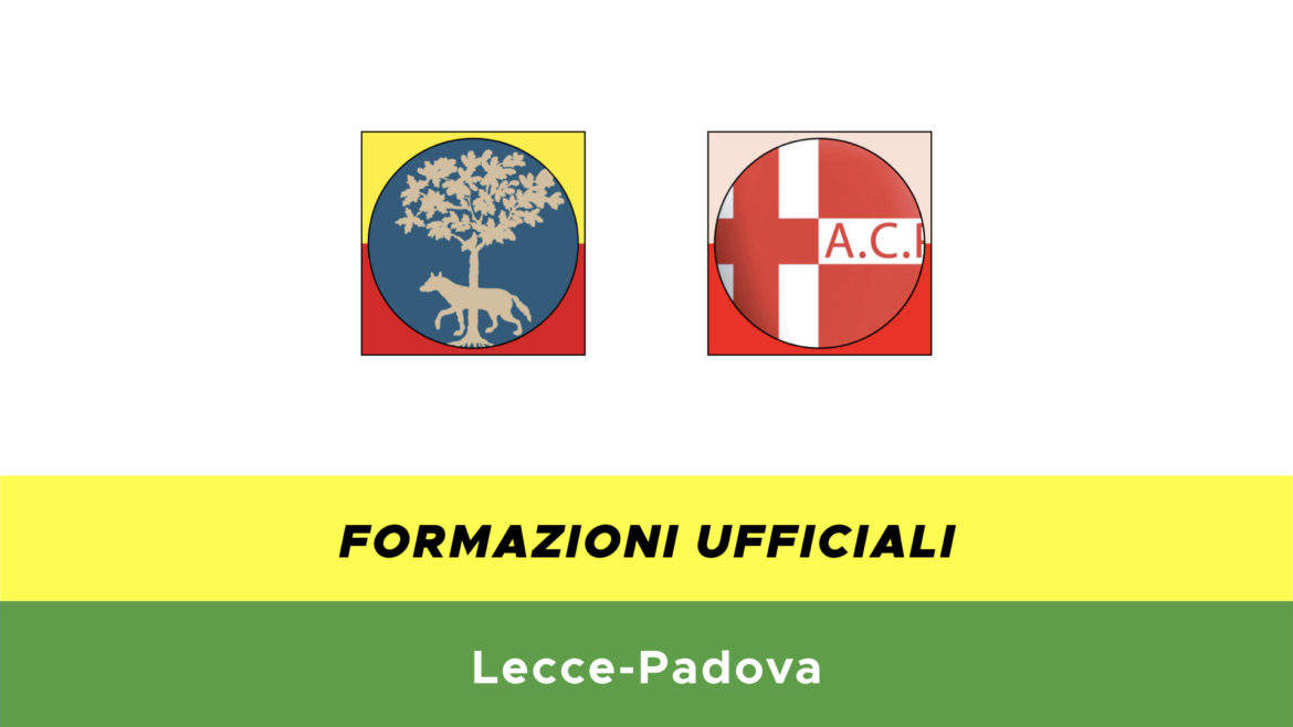 Lecce-Padova formazioni ufficiali
