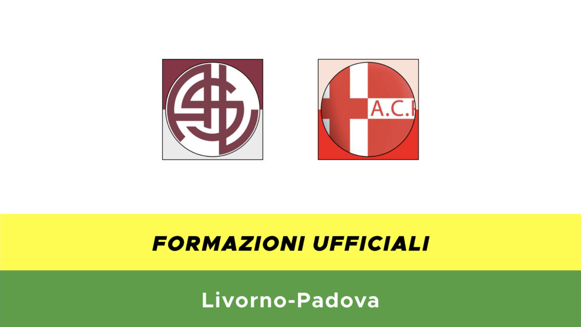 Livorno-Padova formazioni ufficiali