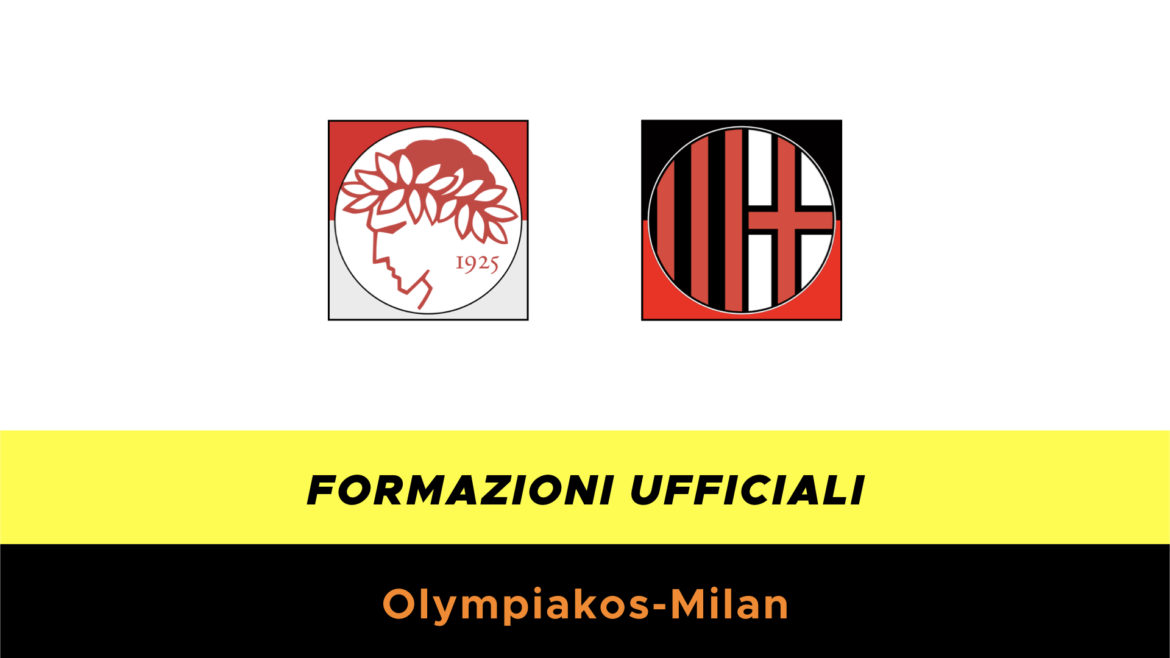 Olympiakos-Milan formazioni ufficiali