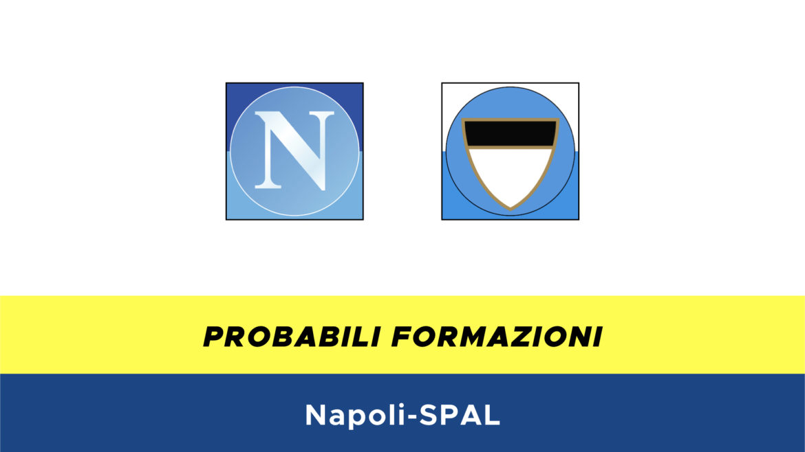 Napoli-SPAL probabili formazioni
