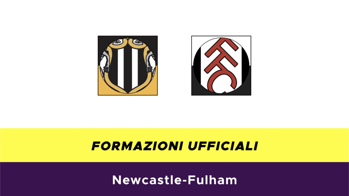 Newcastle-Fulham formazioni ufficiali