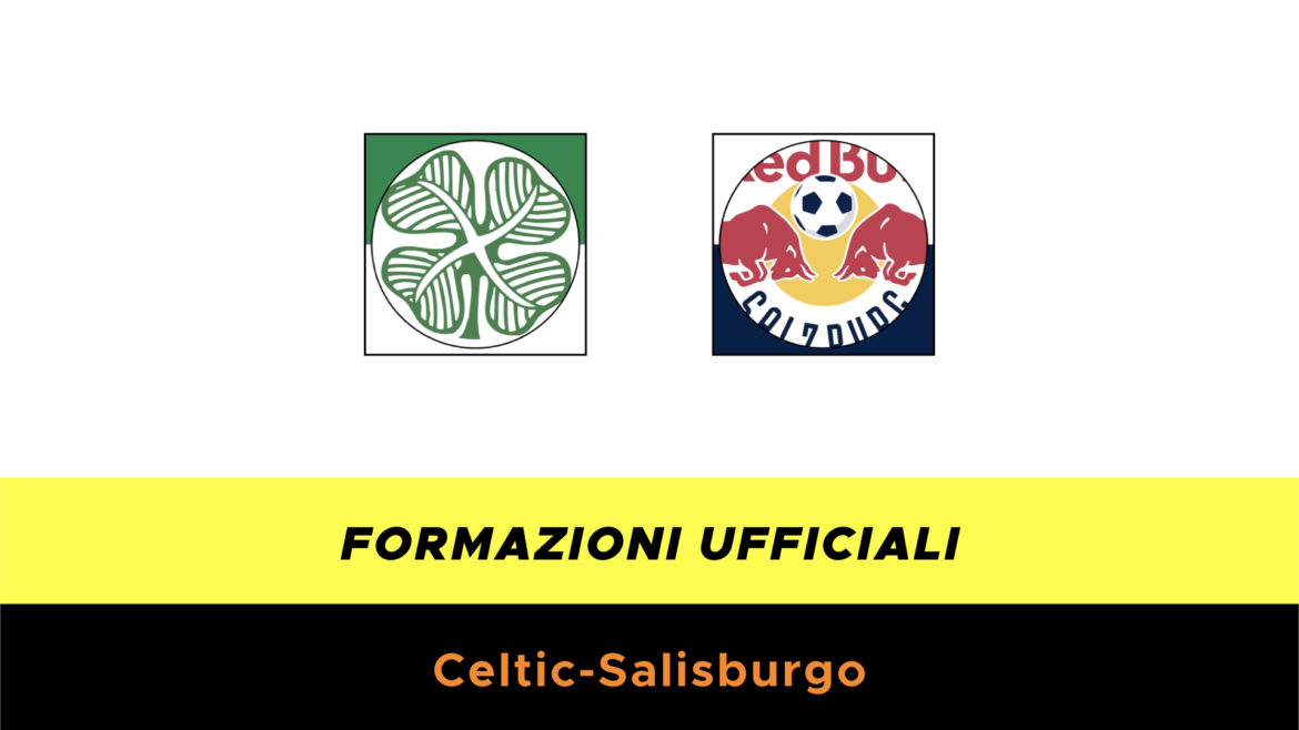 Celtic-Salisburgo formazioni ufficiali
