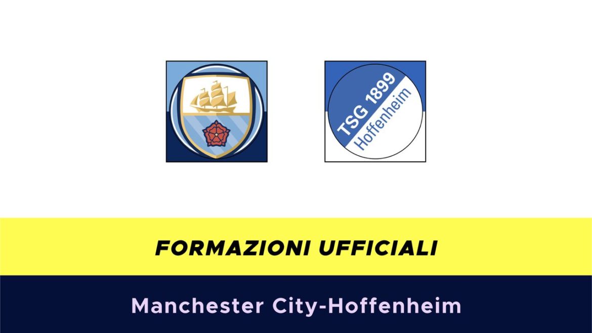 Manchester City-Hoffenheim formazioni ufficiali