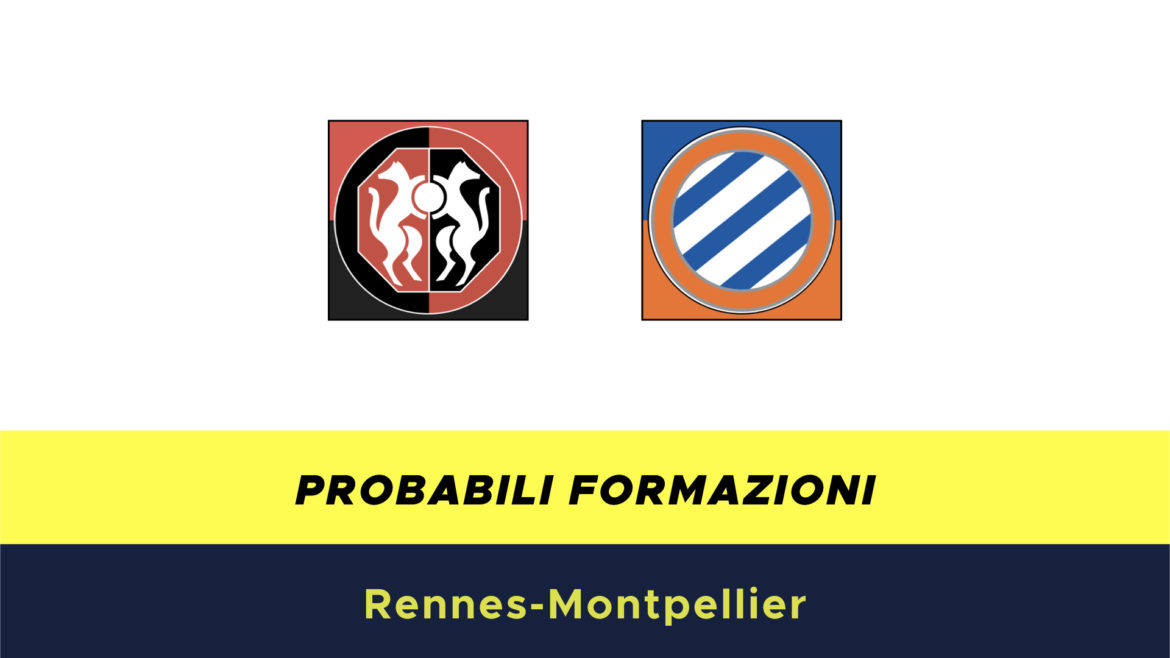 Rennes-Montpellier probabili formazioni
