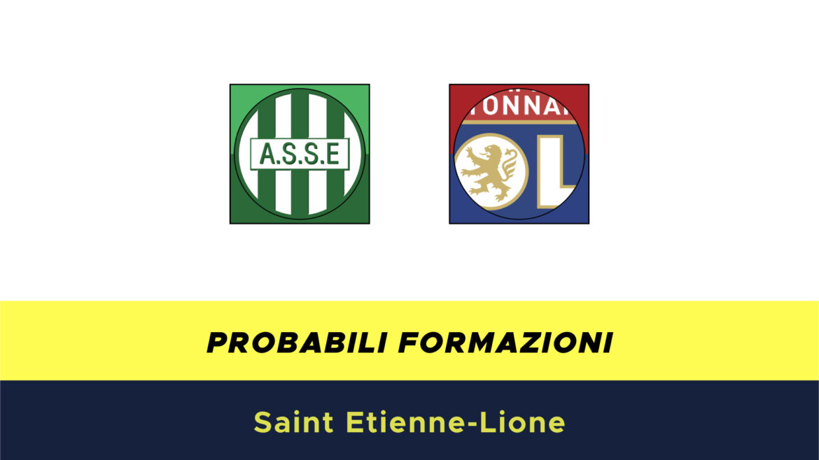 Saint Etienne-Lione probabili formazioni