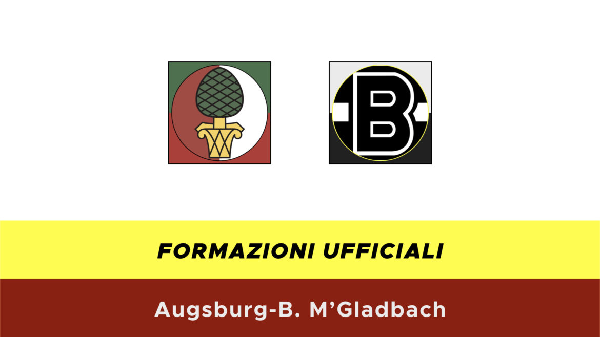 Borussia M'Gladbach-Augsburg formazioni ufficiali