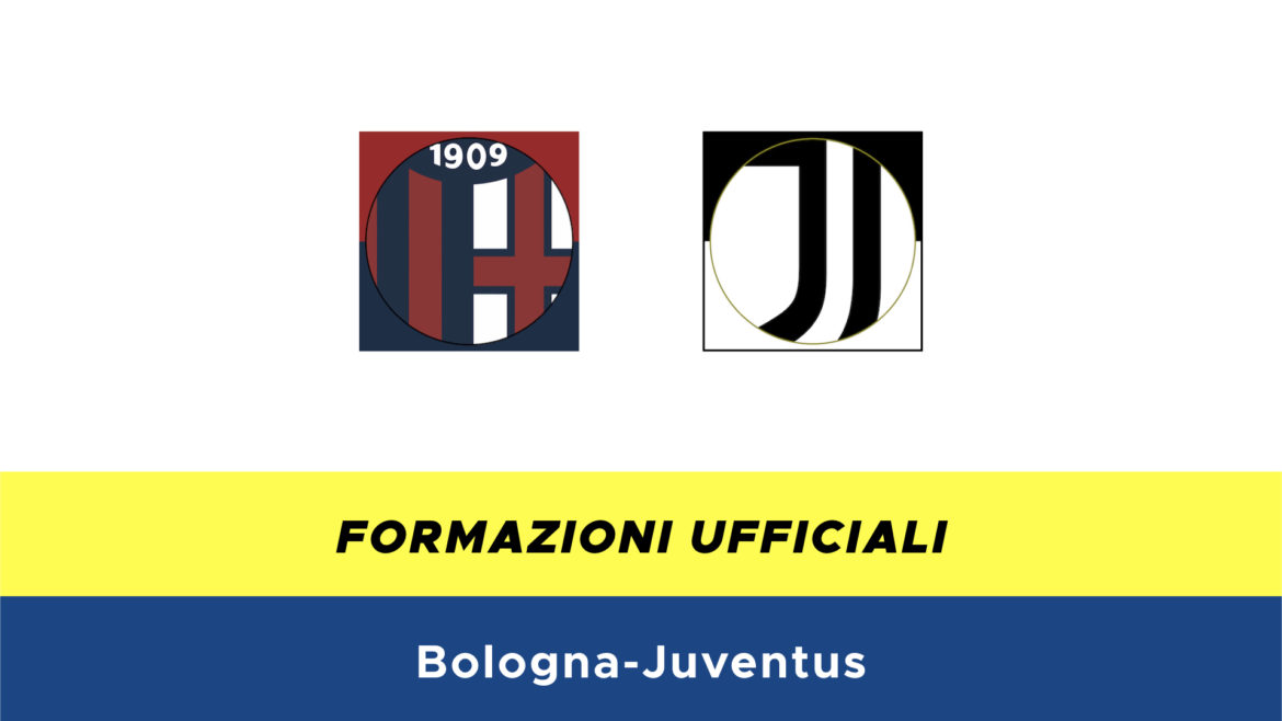 Bologna-Juventus formazioni ufficiali