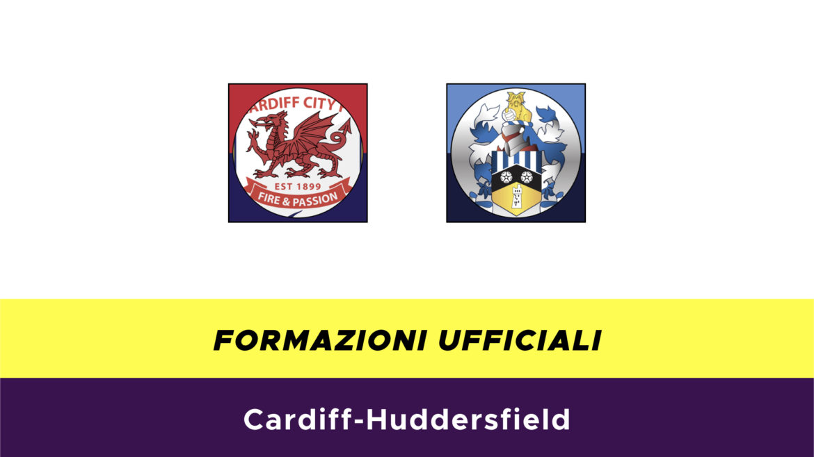 Cardiff-Huddersfield formazioni ufficiali