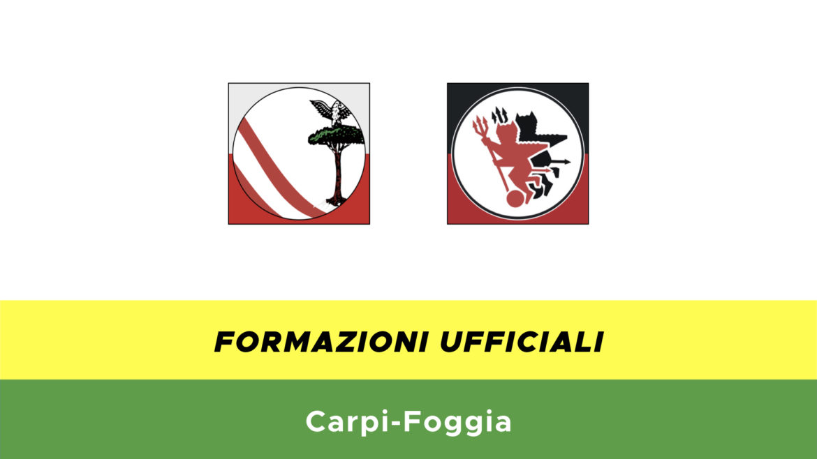 Carpi-Foggia formazioni ufficiali
