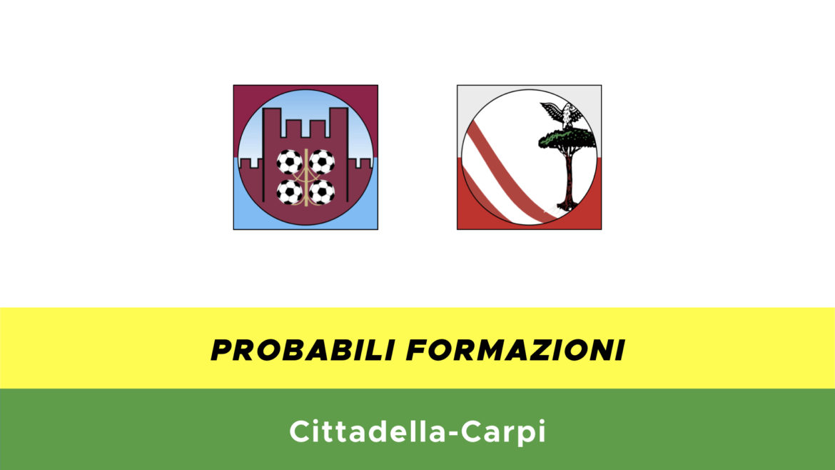Cittadella-Carpi probabili formazioni