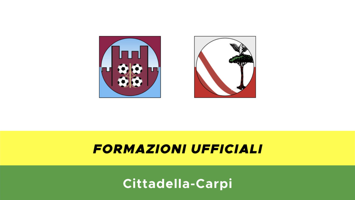 Cittadella-Carpi formazioni ufficiali