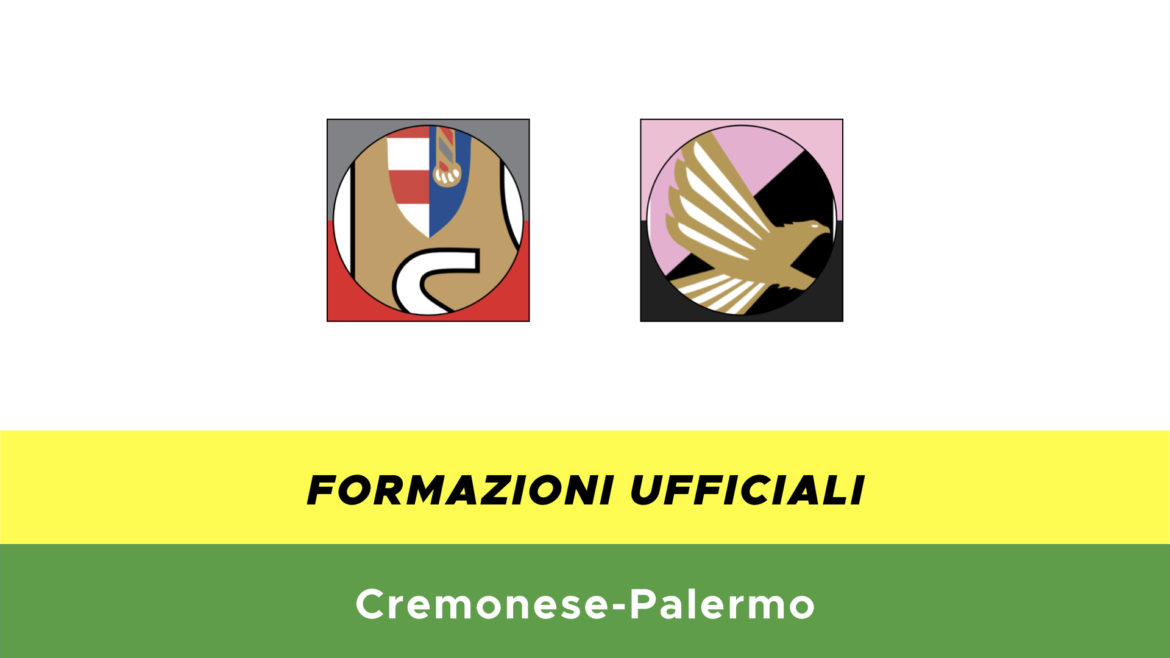 Cremonese-Palermo formazioni ufficiali