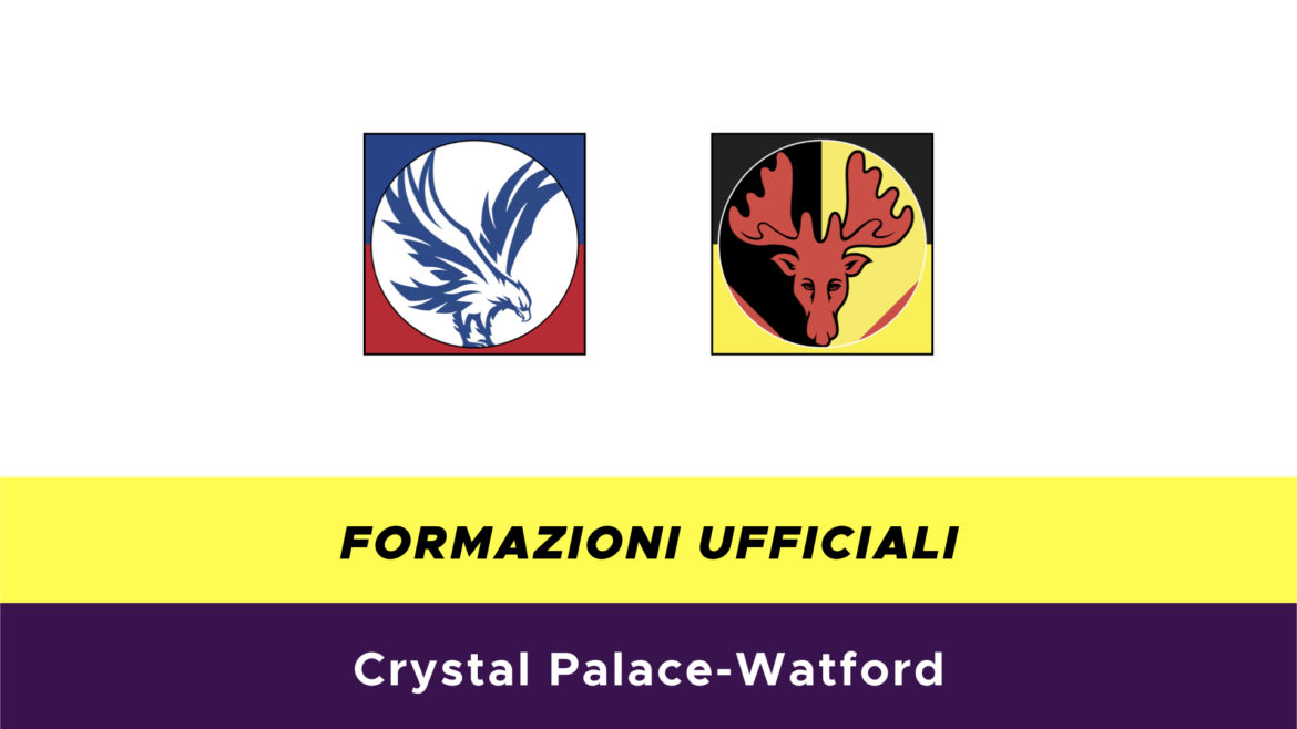 Crystal Palace-Watford formazioni ufficiali
