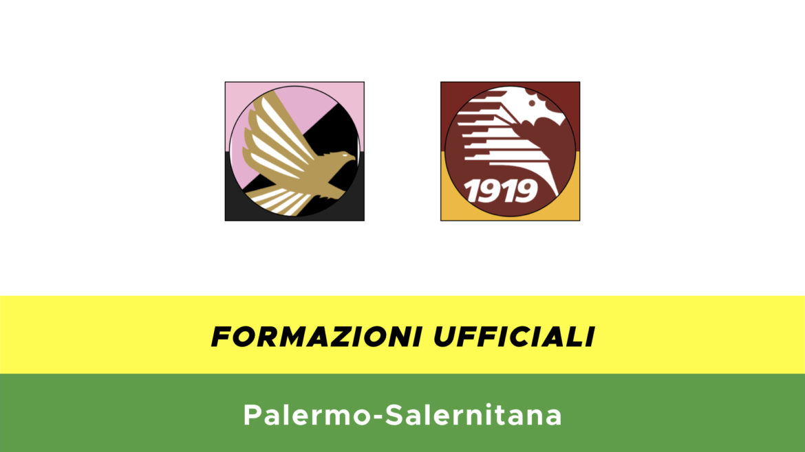 Palermo-Salernitana formazioni ufficiali