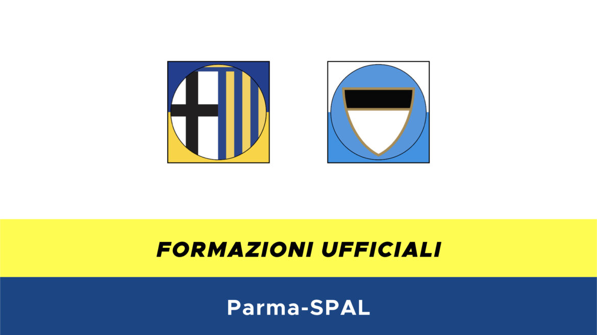 Parma-Spal formazioni ufficiali