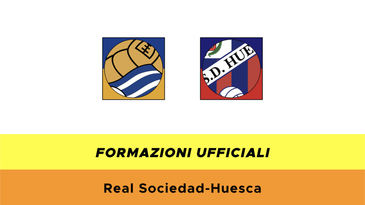 Real Sociedad-Huesca formazioni ufficiali
