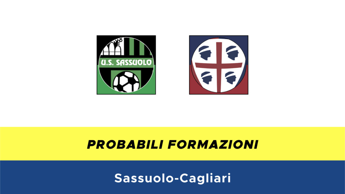 Sassuolo-Cagliari probabili formazioni