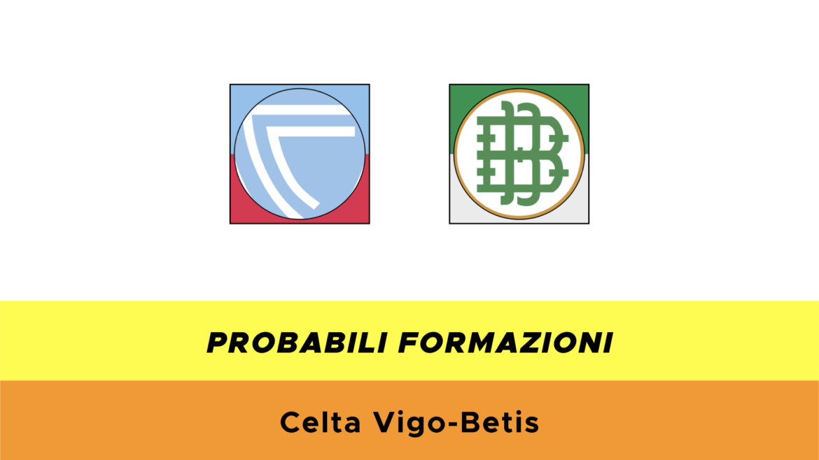 Celta Vigo-Betis probabili formazioni