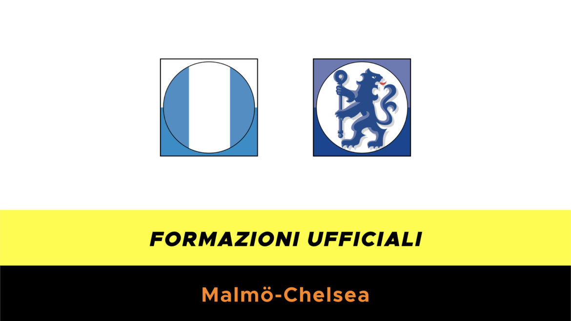 Malmo-Chelsea formazioni ufficiali