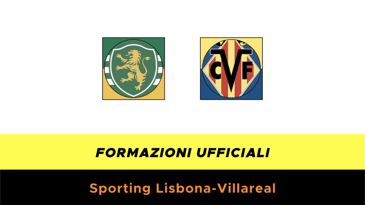 Sporting-Villarreal formazioni ufficiali