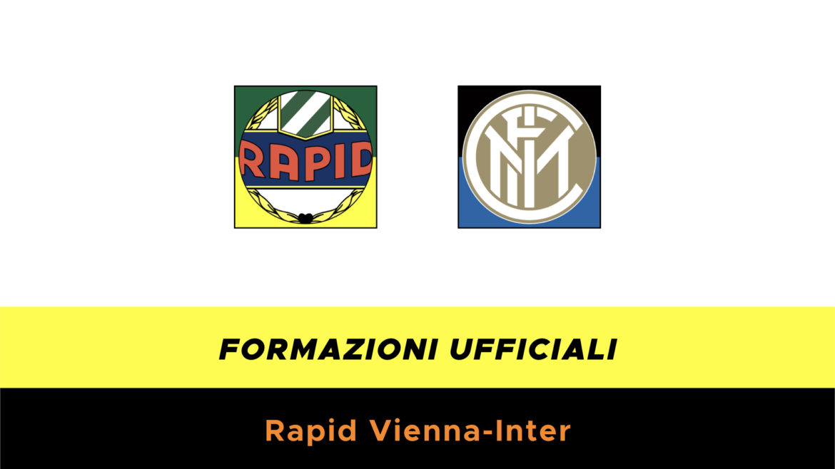 Rapid Vienna-Inter formazioni ufficiali