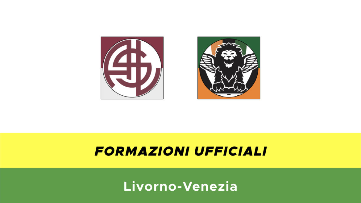 Livorno-Venezia formazioni ufficiali