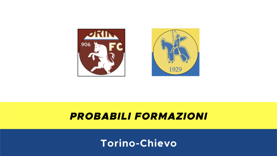 torino-chievo probabili formazioni