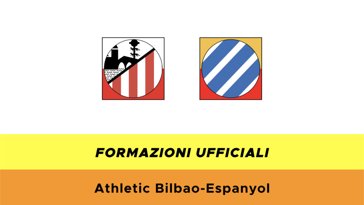 Bilbao-Espanyol formazioni ufficiali