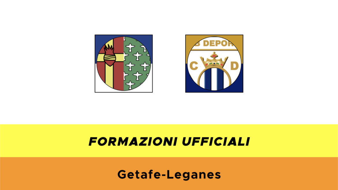 Getafe-Leganès formazioni ufficiali