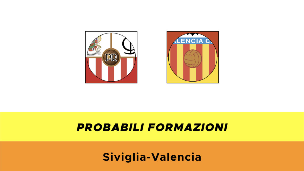 Siviglia-Valencia probabili formazioni