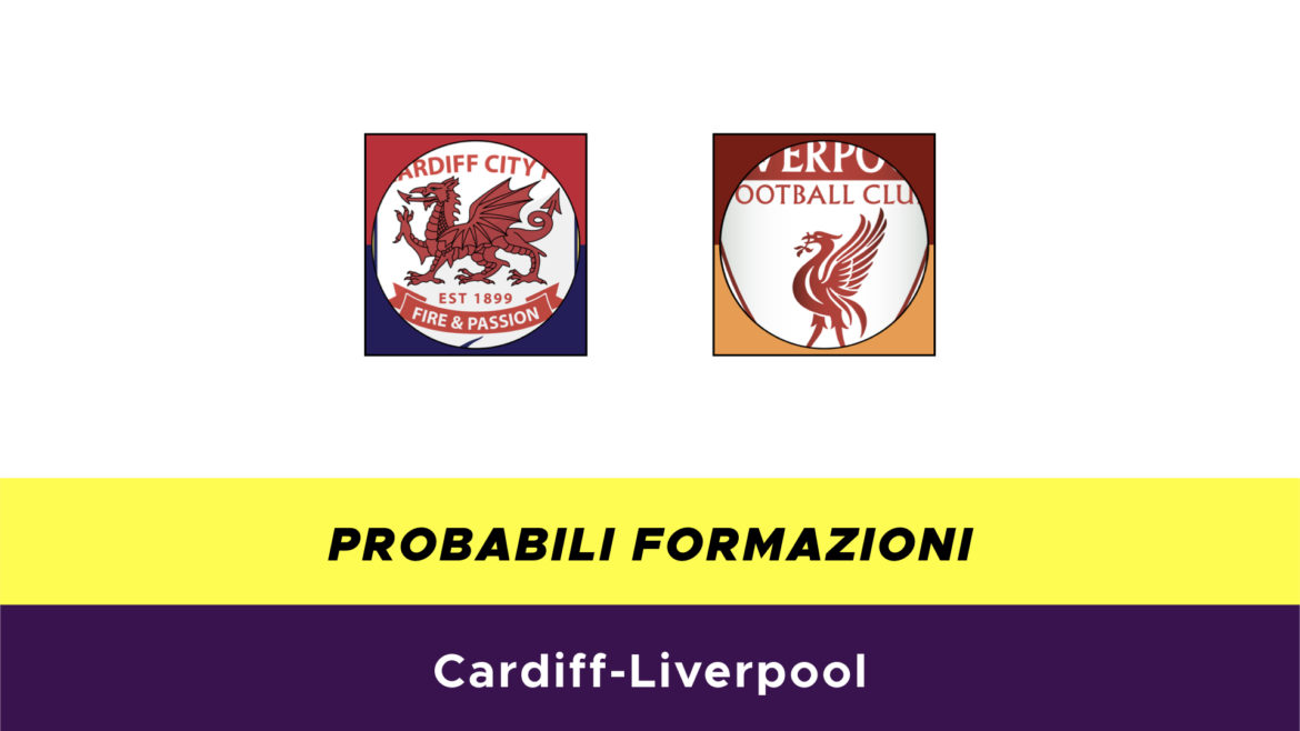 Cardiff-Liverpool probabili formazioni