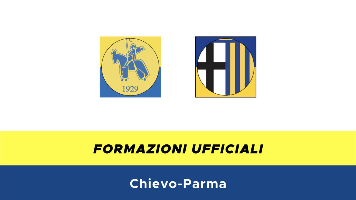 Chievo-Parma formazioni ufficiali