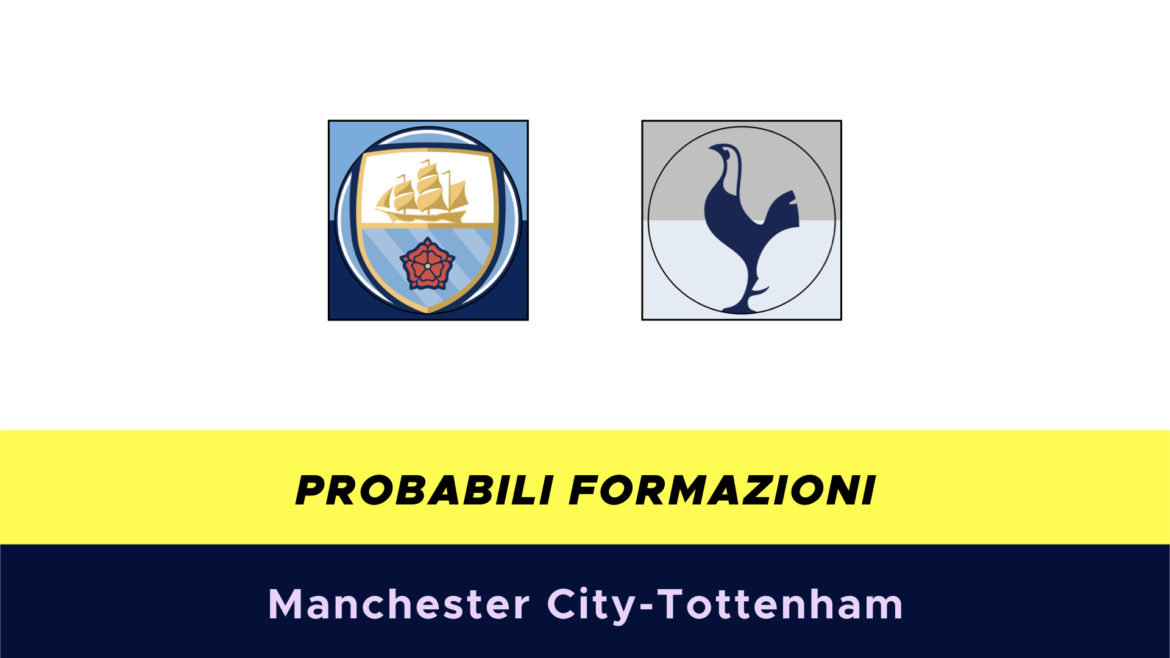 Manchester City-Tottenham probabili formazioni