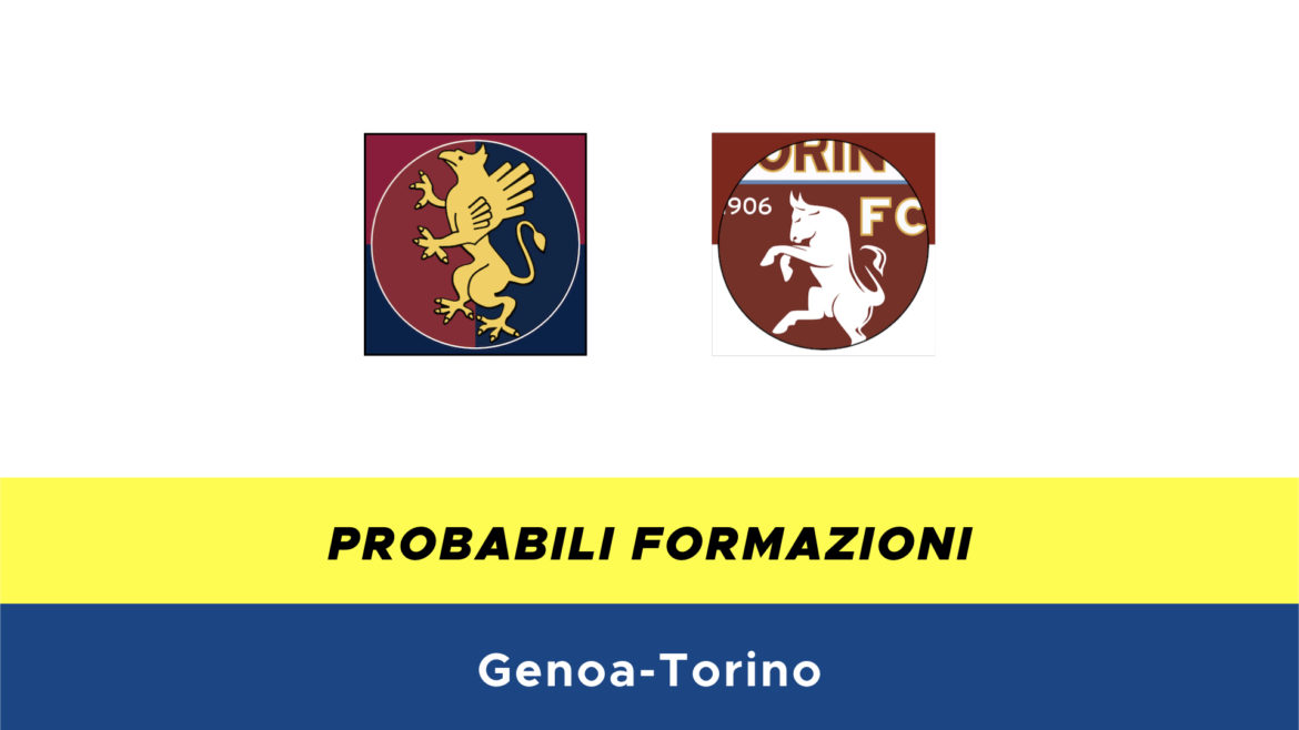 Genoa-Torino probabili formazioni