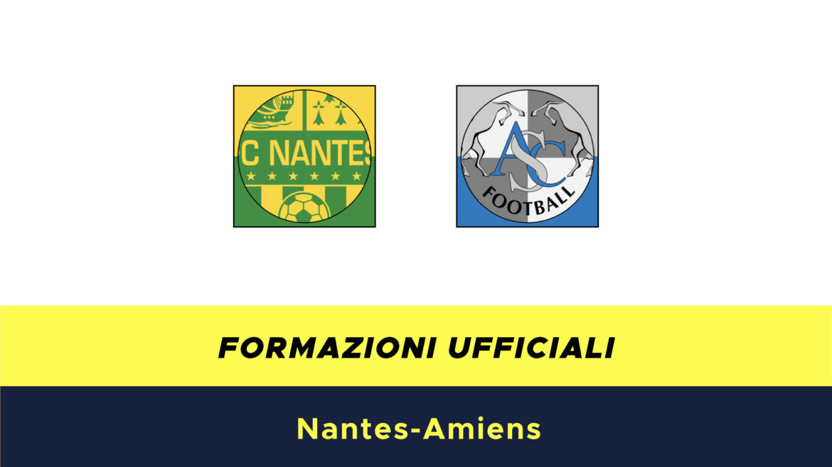 Nantes-Amiens formazioni ufficiali