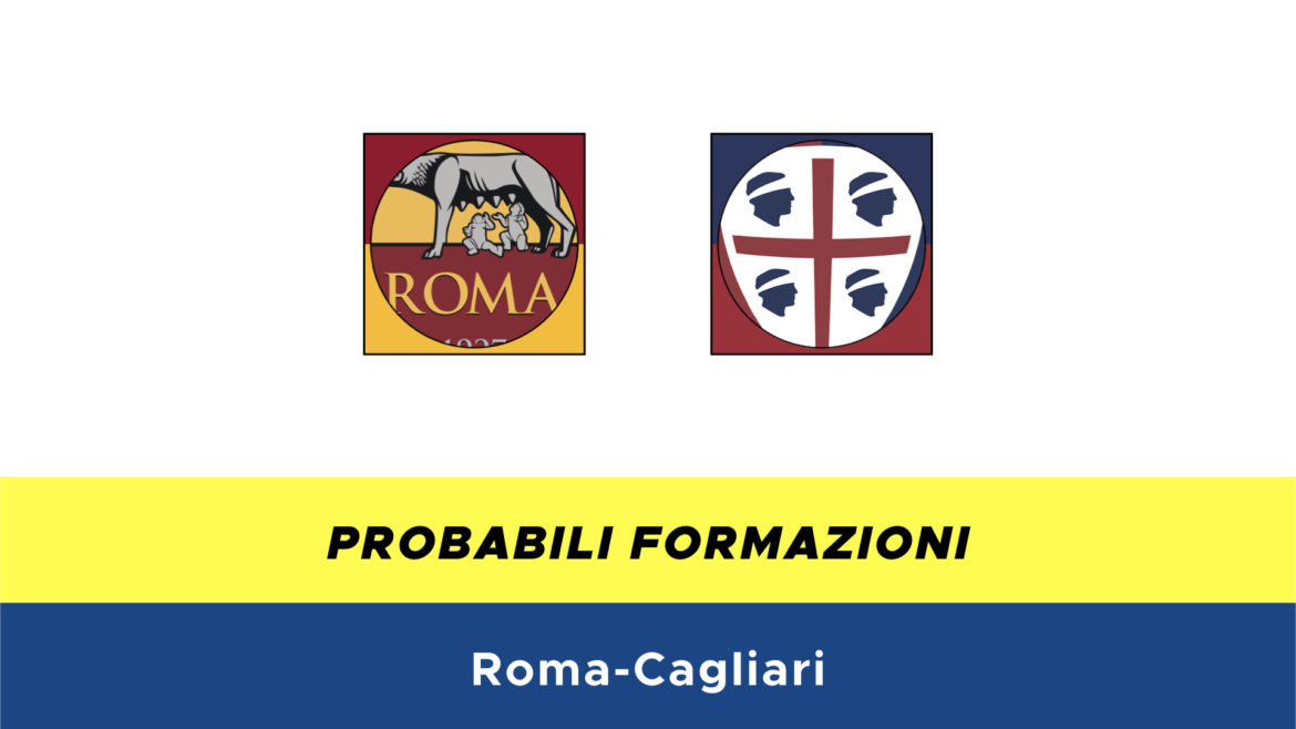 Roma-Cagliari probabili formazioni