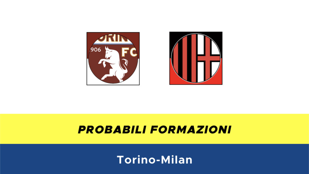 Torino-Milan probabili formazioni
