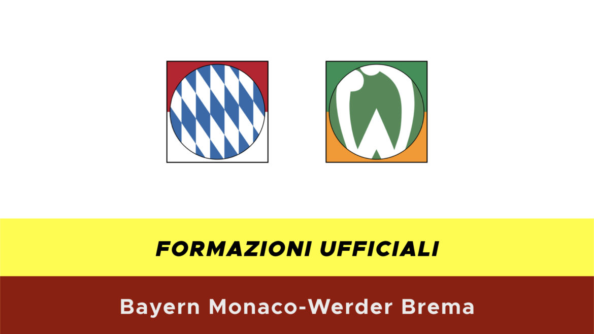 Bayern Monaco-Werder Brema formazioni ufficiali