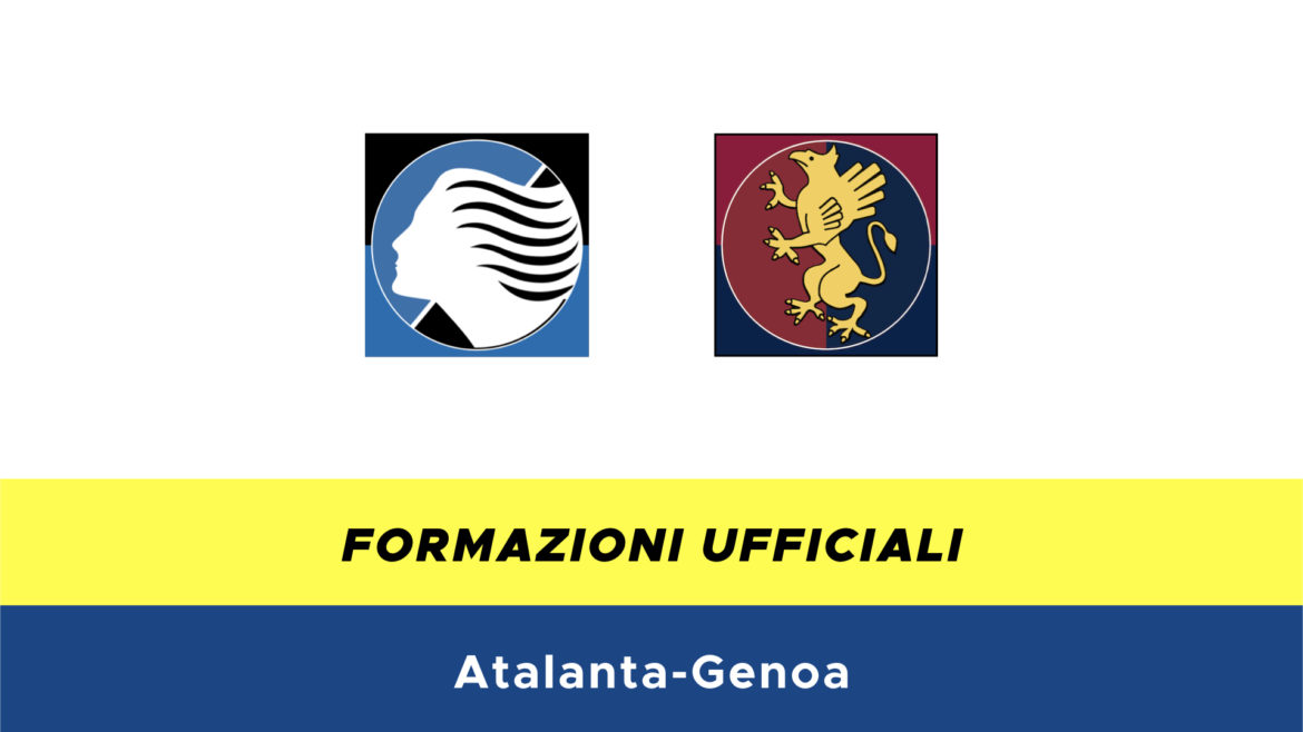 Atalanta-Genoa formazioni ufficiali