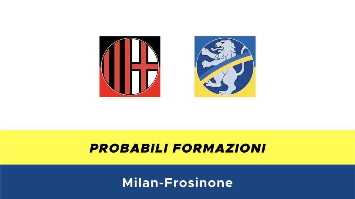 Milan-Frosinone probabili formazioni