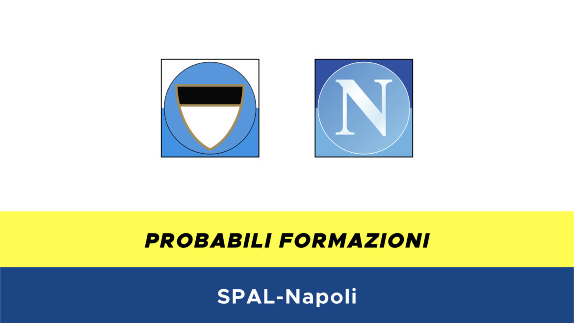 SPAL-Napoli probabili formazioni