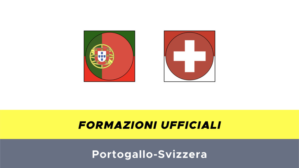Portogallo-Svizzera formazioni ufficiali