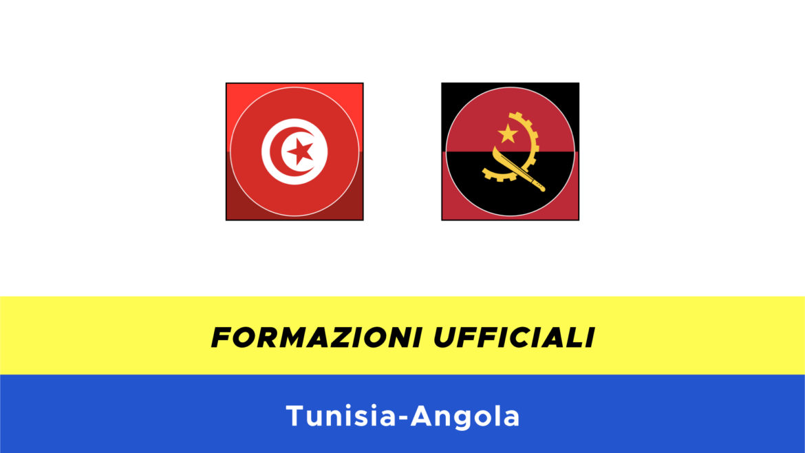 Tunisia-Angola formazioni ufficiali