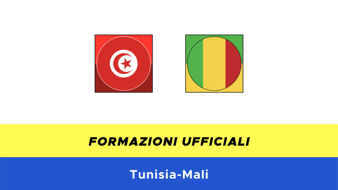 Tunisia-Mali formazioni ufficiali