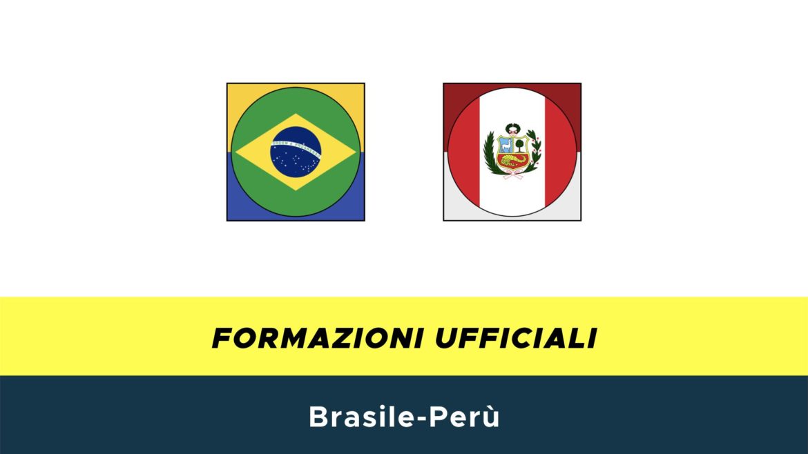 Brasile-Perù: formazioni ufficiali