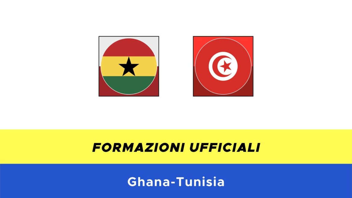 Ghana-Tunisia: formazioni ufficiali