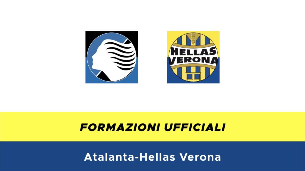 Atalanta-Hellas Verona formazioni ufficiali